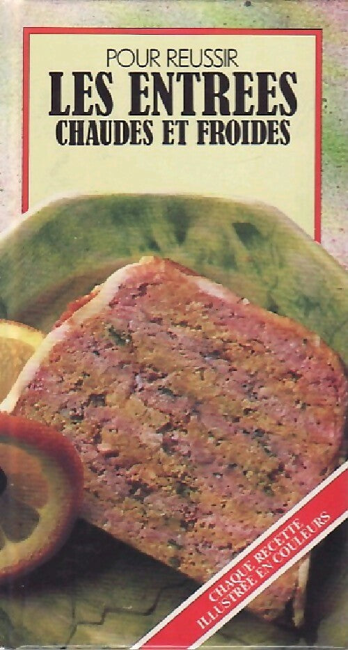 Livrenpoche : Les entrées chaudes et froides - Caroline Elwood - Livre