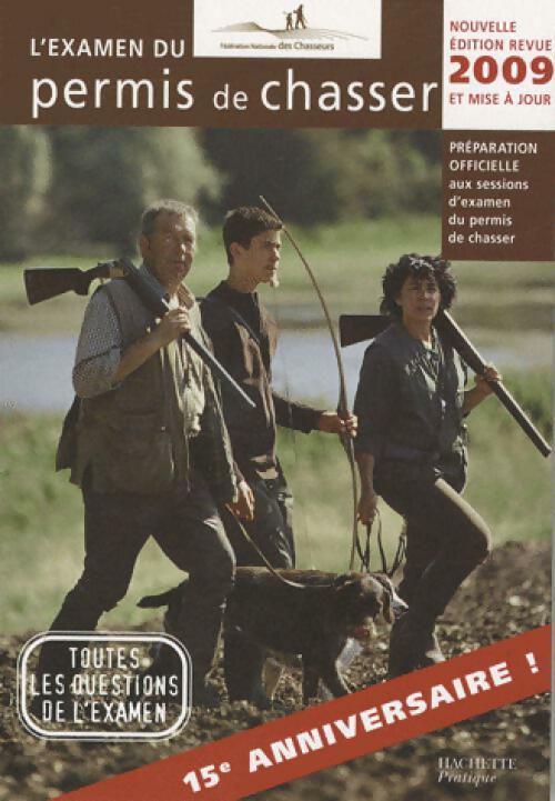 L'examen du permis de chasser 2009 - Collectif -  Hachette GF - Livre