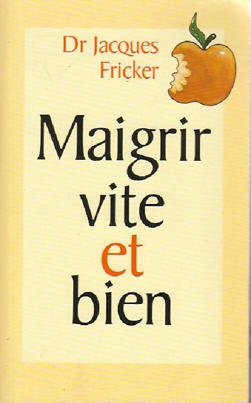 Livrenpoche : Maigrir vite et bien - Jacques Fricker - Livre