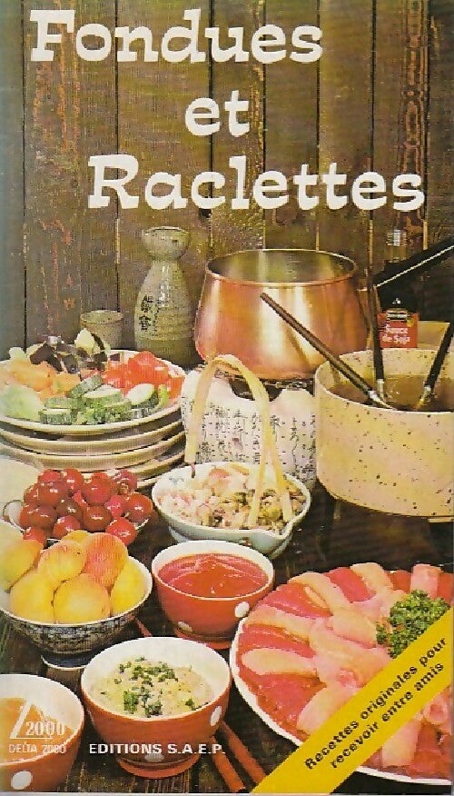 Fondues et raclettes - Paulette Fischer -  Delta 2000 - Livre