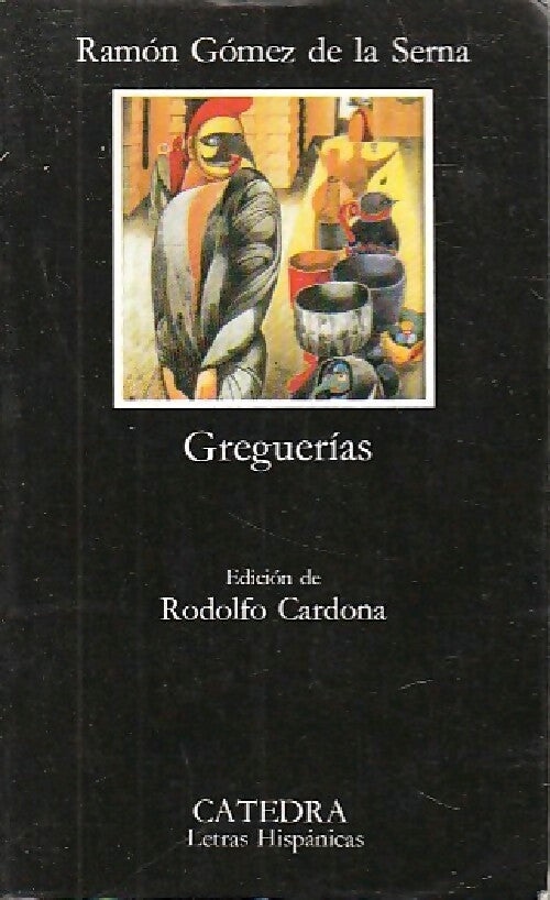 Greguerias - Ramon Gomez de la Serna - Livre