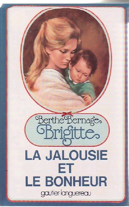 Livrenpoche : Brigitte, la jalousie et le bonheur - Berthe Bernage - Livre