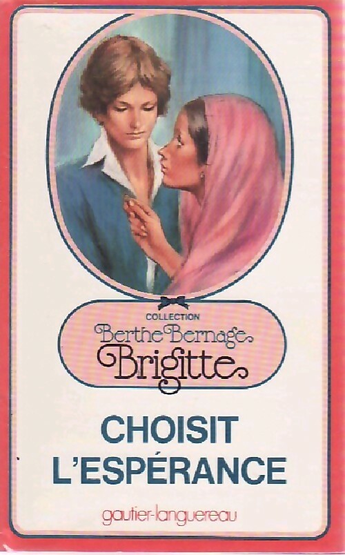 Livrenpoche : Brigitte choisit l'espérance - Berthe Bernage - Livre