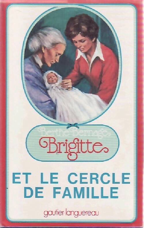 Livrenpoche : Brigitte et le cercle de famille - Berthe Bernage - Livre