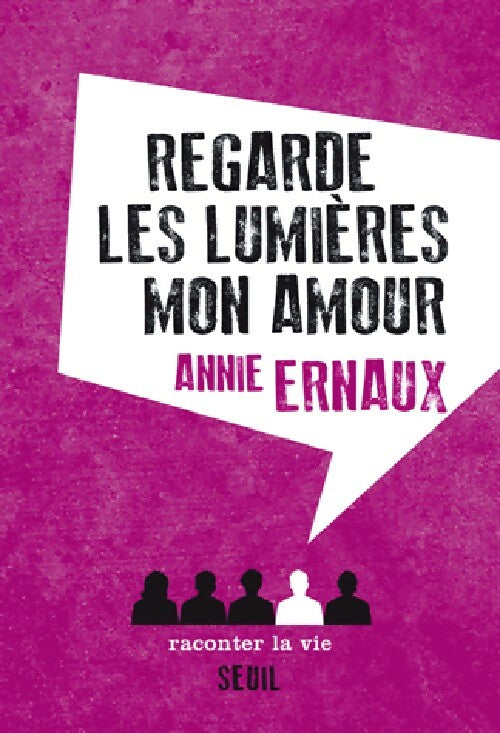 Livrenpoche : Regarde les lumières mon amour - Annie Ernaux - Livre