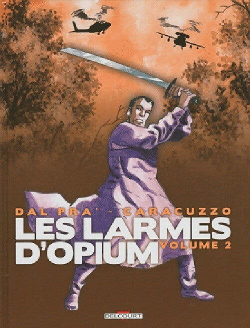 Livrenpoche : Les larmes d'opium Tome II - Roberto Dal Pra' - Livre
