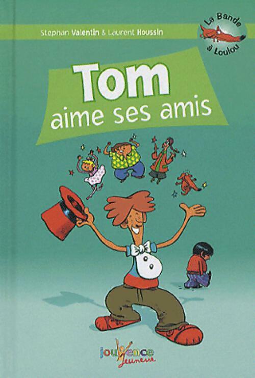 Livrenpoche : Tom aime ses amis - Stephan Valentin - Livre