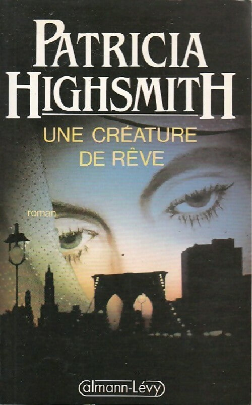 Livrenpoche : Une créature de rêve - Patricia Highsmith - Livre