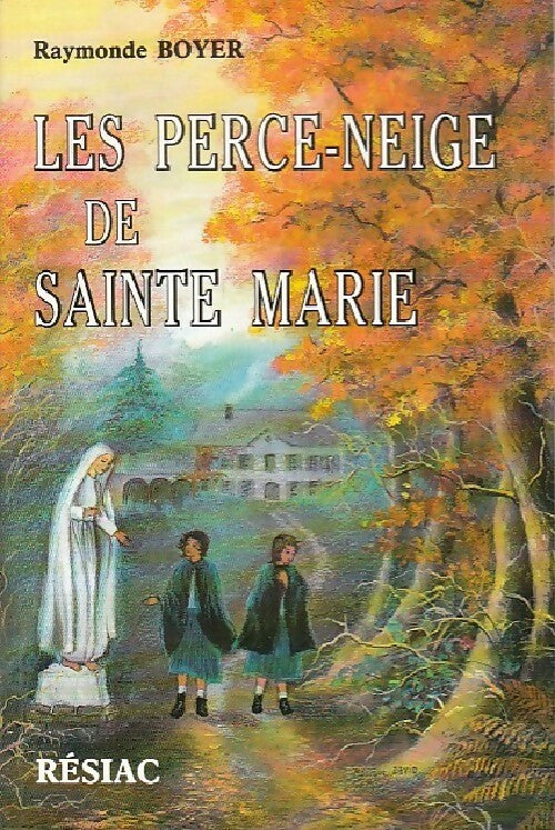 Livrenpoche : Les perce-neige de Sainte Marie - Raymonde Boyer - Livre