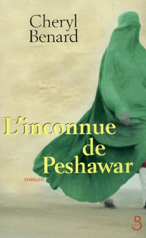 Livrenpoche : L'inconnue de Peshawar - Cheryl Benard - Livre