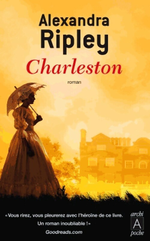 Charleston - Alexandra Ripley - Livre
