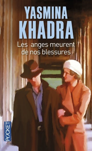Livrenpoche : Les anges meurent de nos blessures - Yasmina Khadra - Livre