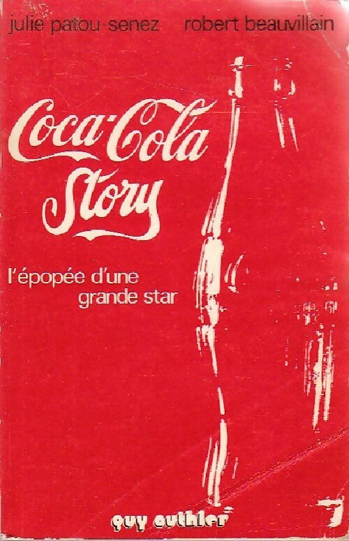 Livrenpoche : Coca-Cola story - Julie Patou-Senez, Robert Beauvillain - Livre