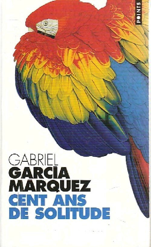 Livrenpoche : Cent ans de solitude - Gabriel Garcìa Màrquez - Livre