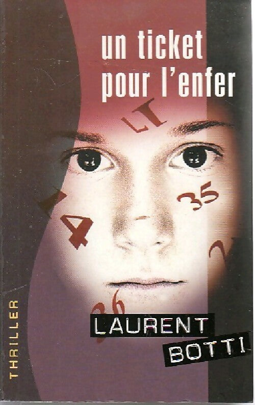 Livrenpoche : Un ticket pour l'enfer - Laurent Botti - Livre