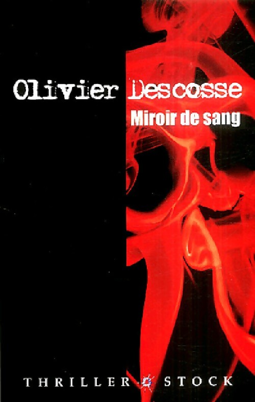 Miroir de sang - Olivier Descosse - Livre