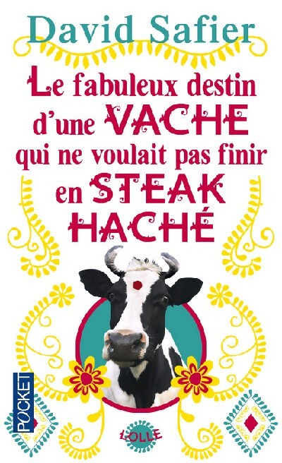 Livrenpoche : Le fabuleux destin d'une vache qui ne voulait pas finir en steak haché - David Safier - Livre
