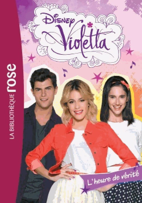 Livrenpoche : Violetta Tome XXVI : L'heure de vérité - Disney - Livre