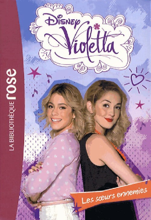 Livrenpoche : Violetta Tome XX : Les soeurs ennemies - Disney - Livre