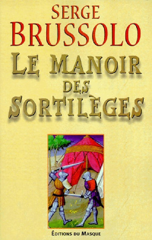 Le manoir des sortilèges - Serge Brussolo - Livre