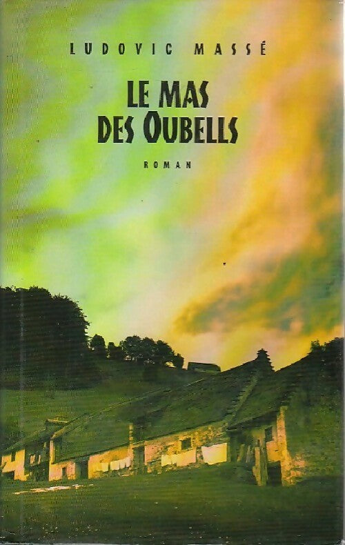 Livrenpoche : Le mas des Oubells - Ludovic Massé - Livre