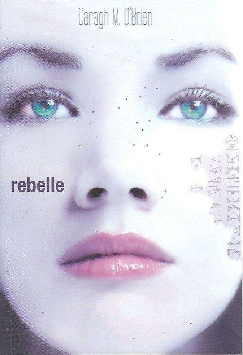 Livrenpoche : Rebelle - Caragh O'brien - Livre