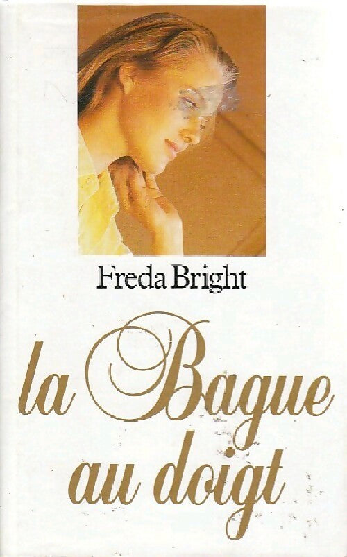 Livrenpoche : La bague au doigt - Freda Bright - Livre