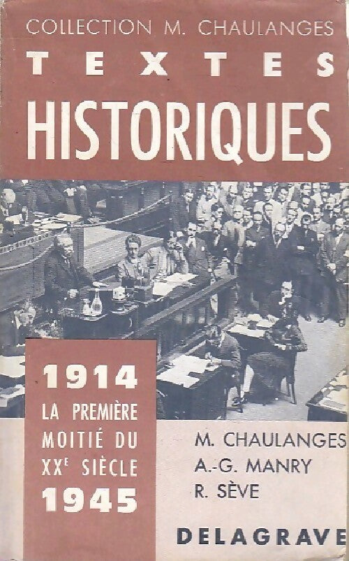 1914-1945. La première moitié du XXe siècle - M. Chaulanges -  Textes historiques - Livre