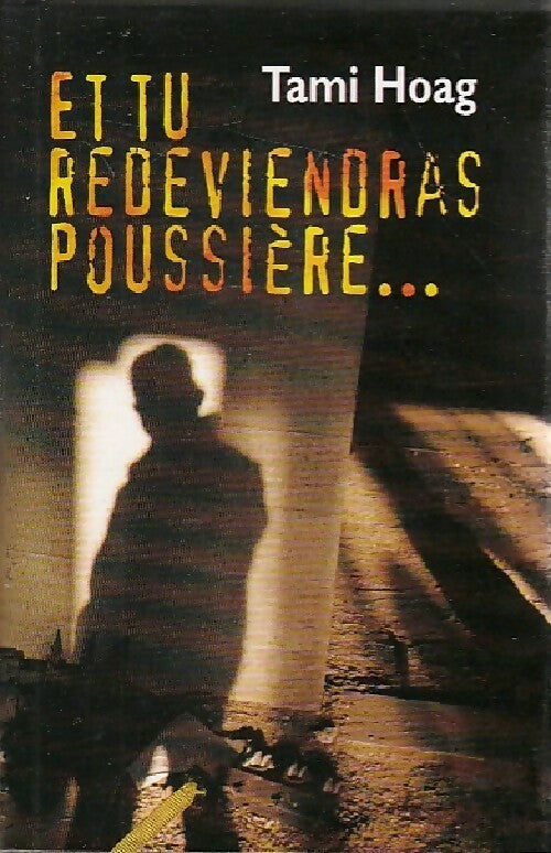 Livrenpoche : Et tu redeviendras poussière... - Tami Hoag - Livre