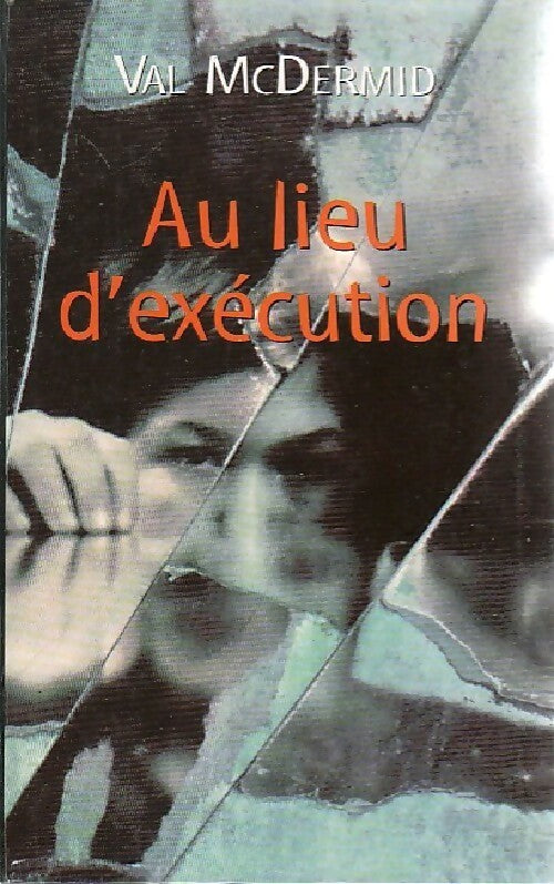 Livrenpoche : Au lieu d'exécution - Val McDermid - Livre