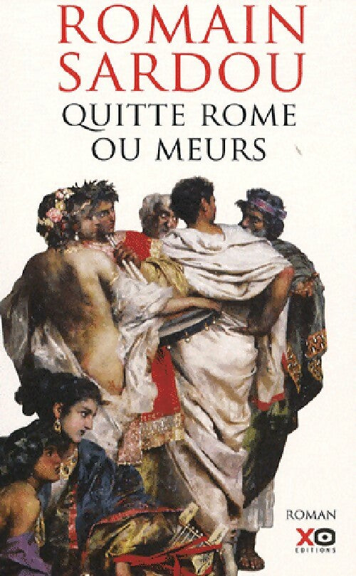 Livrenpoche : Quitte Rome ou meurs - Romain Sardou - Livre