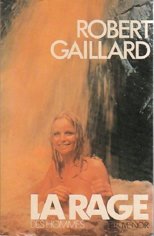 Livrenpoche : La rage des hommes Tome I : La tour de diamant - Robert Gaillard - Livre