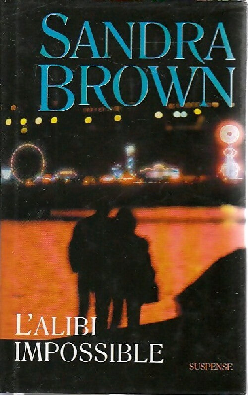 Livrenpoche : L'alibi impossible - Sandra Brown - Livre