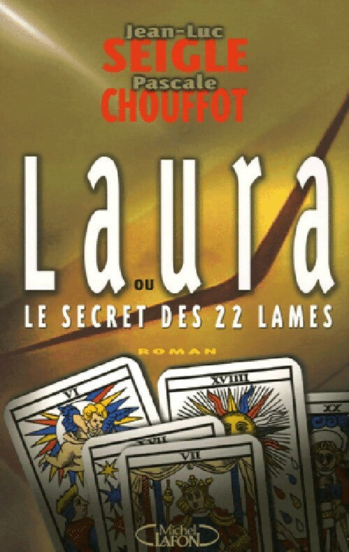 Livrenpoche : Laura ou le secret des 22 lames - Jean-Luc Seigle, Pascale Chouffot - Livre