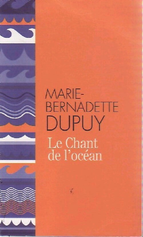Livrenpoche : Le chant de l'océan - Marie-Bernadette Dupuy - Livre