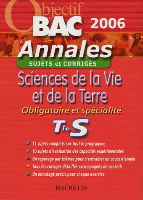 Livrenpoche : Sciences de la vie et de la terre Terminale S Sujets corrigés 2006 - Sophie Lebrun - Livre