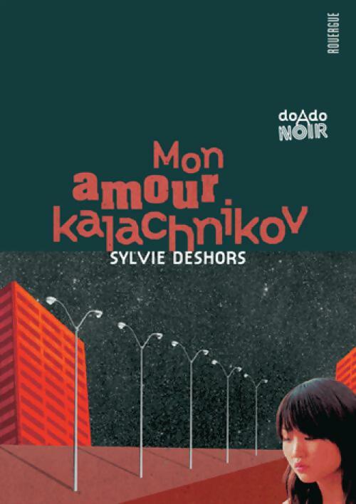 Mon amour kalachnikov - Sylvie Deshors -  DoAdo - Livre