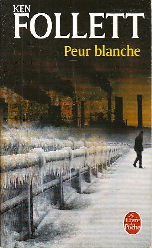 Livrenpoche : Peur blanche - Ken Follett - Livre