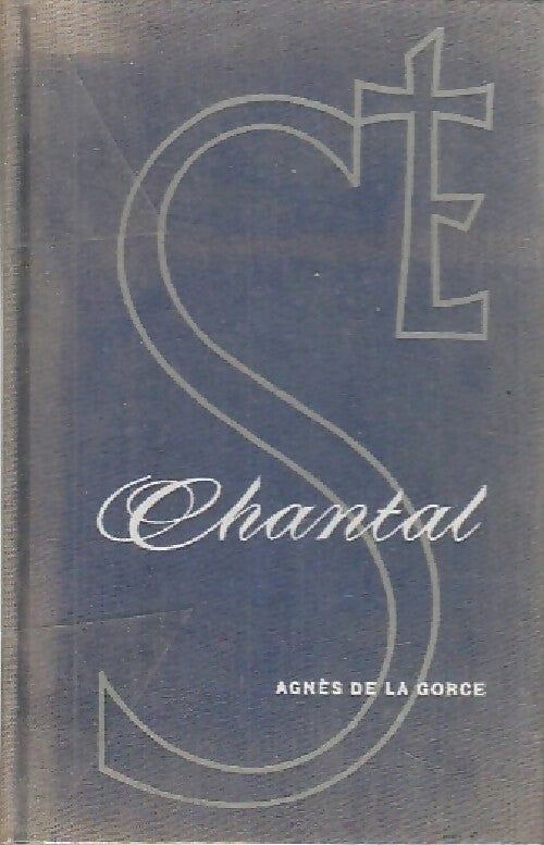 Livrenpoche : Chantal - Agnès De La Gorce - Livre