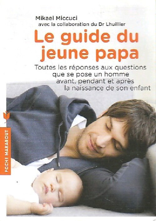 Livrenpoche : Le guide du jeune papa - Mikaël Micucci - Livre