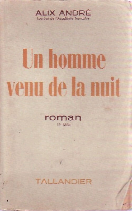 Un homme venu de la nuit - Alix André - Livre