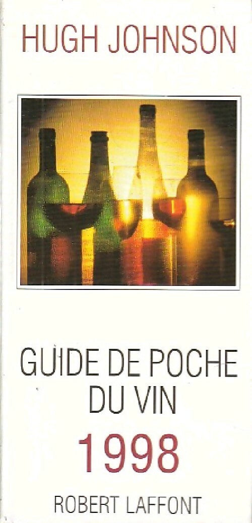 Guide de poche du vin 1998 - Hugh Johnson -  Laffont GF - Livre