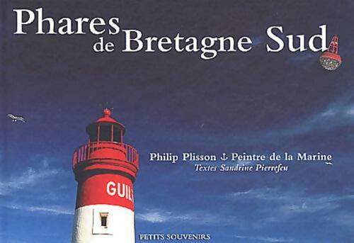 Livrenpoche : Phares de Bretagne Sud - Philip Plisson - Livre