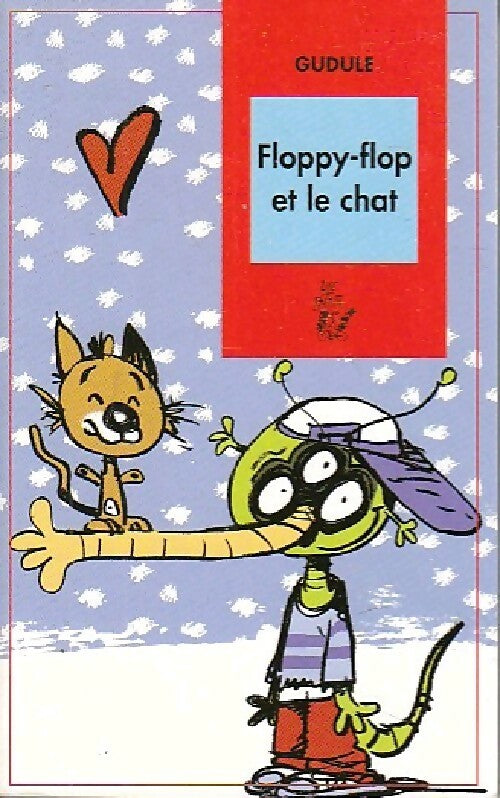 Livrenpoche : Floppy-flop clone sa famille - Gudule - Livre