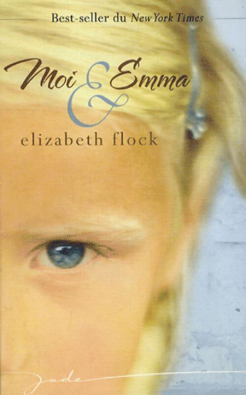 Livrenpoche : Moi et Emma - Elizabeth Flock - Livre