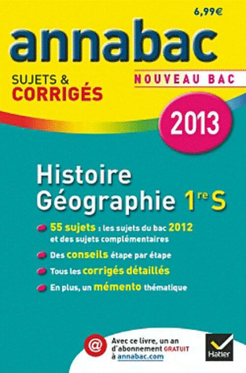 Livrenpoche : Histoire-géographie 1ère S Sujets & corrigés 2013 - Collectif - Livre
