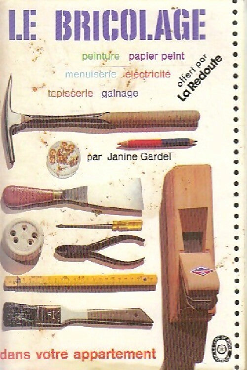 Livrenpoche : Le bricolage dans votre appartement - Jeanine Gardel - Livre