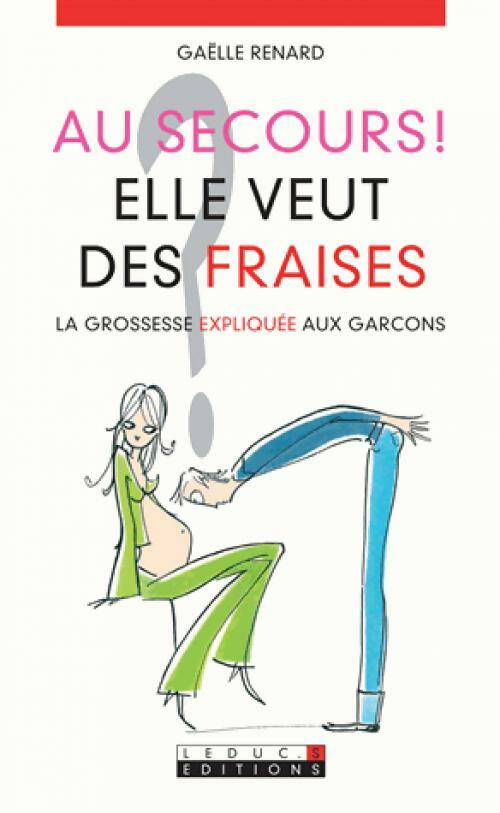 Livrenpoche : Au secours ! Elle veut des fraises - Gaëlle Renard - Livre