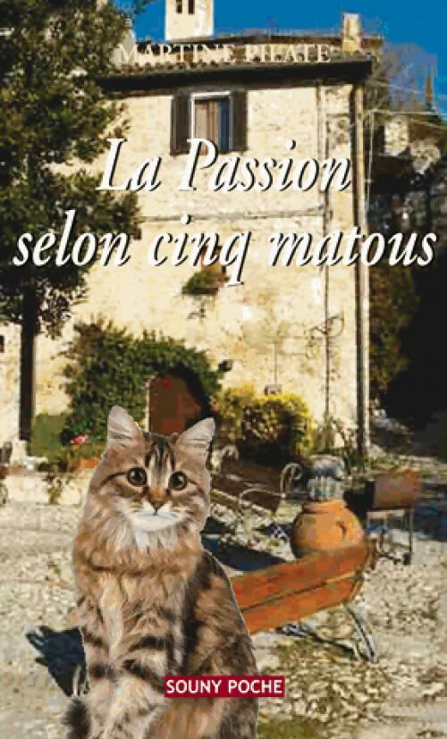 Livrenpoche : La passion selon cinq matous - Martine Pilate - Livre