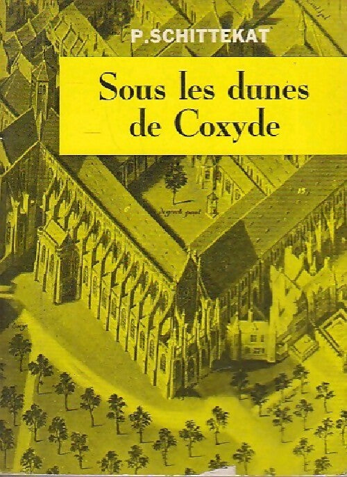 Livrenpoche : Sous les dunes de Coxyde - P. Schittekat - Livre